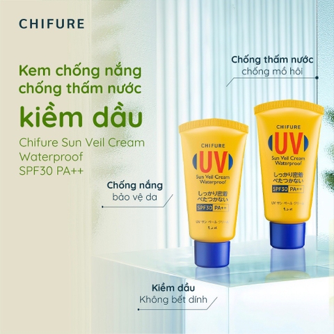 Kem chống nắng kiềm dầu chống thấm nước Chifure Sun Veil Cream Waterproof SPF30 PA++ 50ml