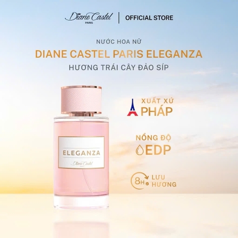 Nước hoa nữ Diane Castel Paris Eleganza Hương Trái Cây Đảo Síp EDP 100ml Phong cách Nữ tính, Dịu dàng, Trẻ trung