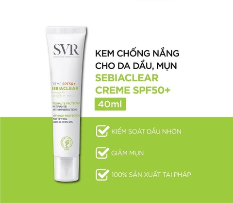 Kem chống nắng SVR sebiaclear srème làm giảm mụn SPF50+ 40ml