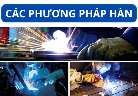Có Mấy Phương Pháp Hàn Kim Loại? Tổng Hợp Các Kỹ Thuật Hàn