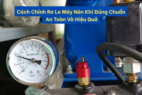 Cách Chỉnh Rơ Le Máy Nén Khí Đúng Chuẩn, An Toàn Và Hiệu Quả