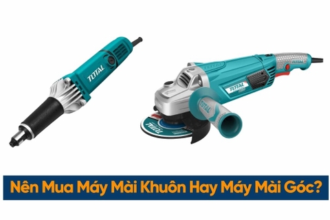 Nên Chọn Mua Máy Mài Khuôn Hay Máy Mài Góc? So Sánh Điểm Khác Nhau
