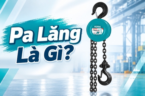 Pa Lăng Là Gì? Phân Loại, Cấu Tạo Và Ứng Dụng Của Pa Lăng Nâng Hạ