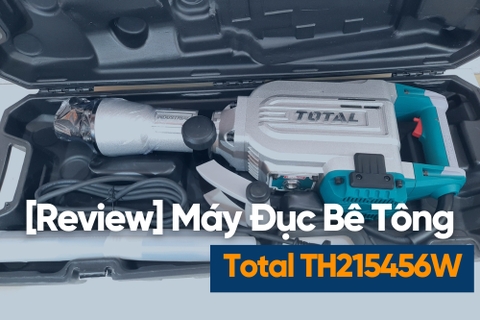 [Review] Máy Đục Bê Tông Total TH215456 1700W
