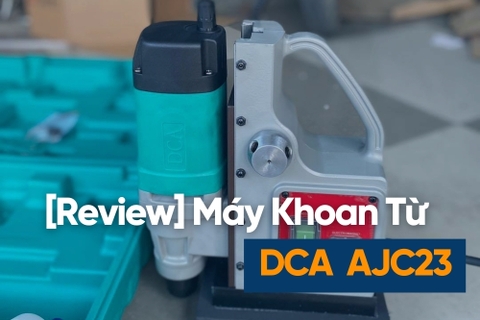 [Review] Máy Khoan Từ DCA AJC23 – 1.500w, Khoan 50mm, Giá ~7 Triệu Có Thật Sự “Ngon – Bổ – Rẻ”?