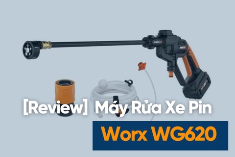 [Review] Máy Rửa Xe Pin Worx WG620 – Áp Lực Tối Đa 320 PSI