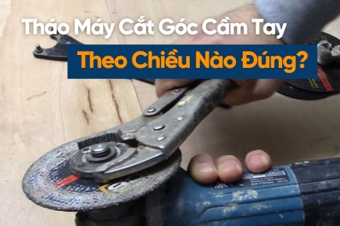 Cách Tháo Lưỡi Máy Cắt Cầm Tay Đúng Kỹ Thuật, Đảm Bảo An Toàn