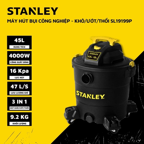 Máy hút bụi 3 chức năng - Khô/Ướt/Thổi -  Hiệu Stanley USA - SL19199P