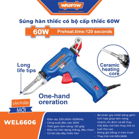 Súng Hàn Thiếc 60W Có Bộ Cấp Thiếc WADFOW WEL6606