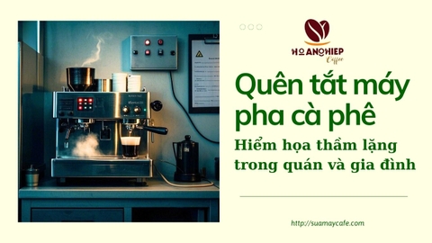 Quên tắt máy pha cà phê - Hiểm họa thầm lặng trong quán và gia đình