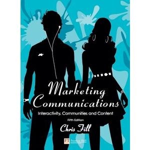 Marketing Communications- Interactivity, Communities and Content, 5th Edition