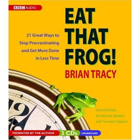 Eat That Frog! 21 Great Ways to Stop Procrastinating and Get More Done in Less Time [Audiobook, Unabridged] [Audio CD]