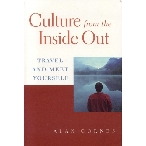Culture from the Inside Out: Travel and Meet Yourself