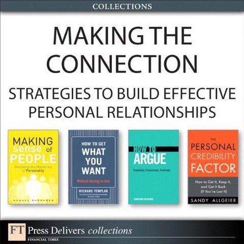 Making the Connection: Strategies to Build Effective Personal Relationships (Collection)