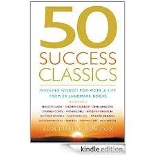 50 Success Classics - Winning Wisdom for Work & Life from 50 Landmark Books