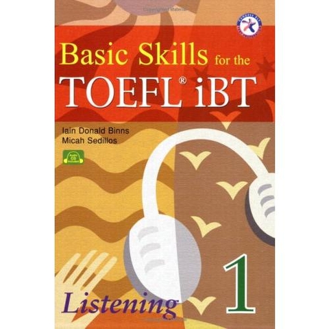 BASIC SKILLS FOR THE TOEFL IBT 1, LISTENING BOOK (WITH 2 AUDIO CDS, TRANSCRIPT & ANSWER KEY)