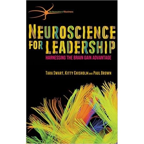 Neuroscience for Leadership: Harnessing the Brain Gain Advantage