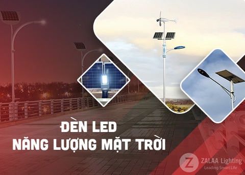 [Tổng Hợp] Các Loại ĐÈN LED sử dụng Năng Lượng Mặt Trời để chiếu sáng