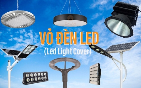 VỎ ĐÈN LED (Led Light Cover)