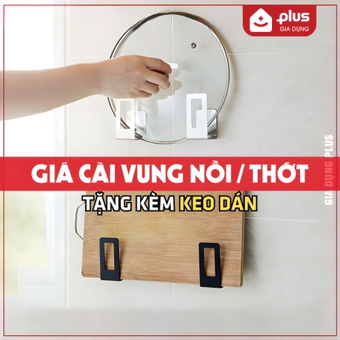 Giá cài thớt, cài vung nồi dán tường inox 304 Gia Dụng Plus - miễn phí keo dán tường siêu chắc, chịu lực