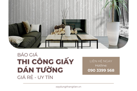 Bảng Báo Giá Thi Công Giấy Dán Tường Trọn Gói Giá Rẻ Tại TPHCM