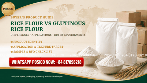 Rice Flour vs. Glutinous Rice Flour: Differences, Applications and Buyer Requirements