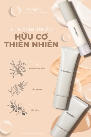 BA THÀNH PHẦN HỮU CƠ THIÊN NHIÊN TRONG MỸ PHẨM NATURAGLACÉ