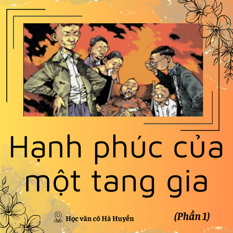 Hạnh phúc của một tang gia phần 1
