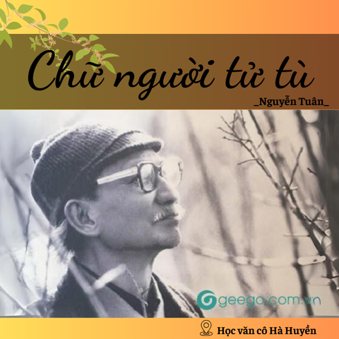 Nguyễn Tuân là người nghệ sĩ suốt đời đi tìm cái đẹp