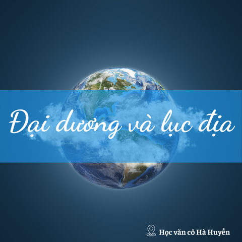 Quy luật phân bố của đại dương và lục địa trên Trái Đất