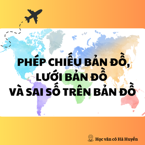 Phép chiếu bản đồ, lưới bản đồ và sai số trên bản đồ