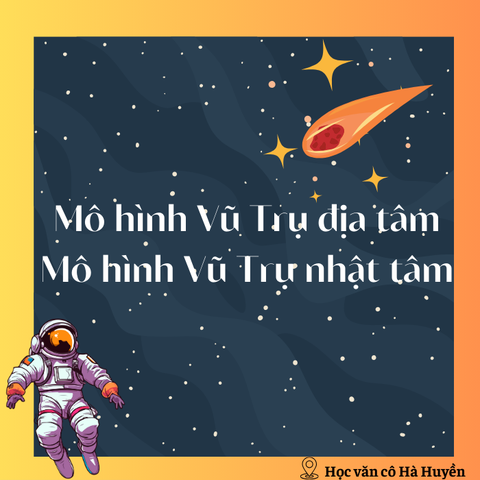 Mô hình Vũ Trụ địa tâm và mô hình Vũ Trụ nhật tâm