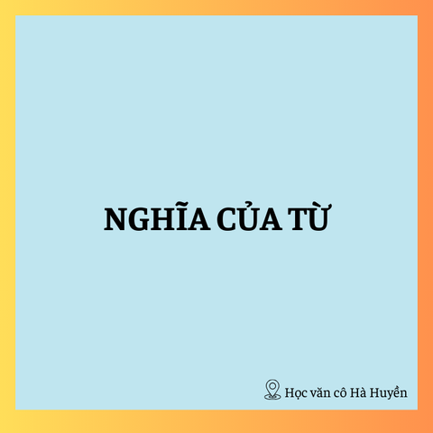 Nghĩa của từ