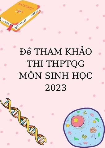 Đề Tham Khảo Môn Sinh Học 2023