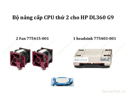 15708 Bộ nâng cấp CPU HP DL360 G9 Gen9 1 Heatsink 775403-001 và 2 Fan 775415-001