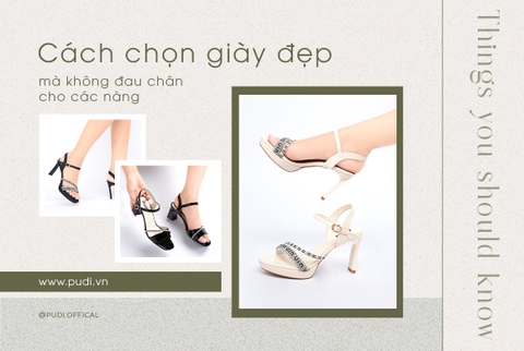 Cách chọn giày đẹp mà không đau chân cho các nàng