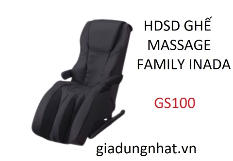 HDSD GHẾ MASSAGE FAMILY INADA GS100
