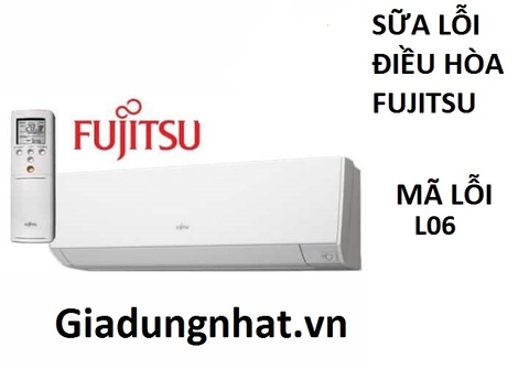 SỮA LỖI L 06  ĐIỀU HÒA FUJITSU NHẬT NỘI ĐỊA