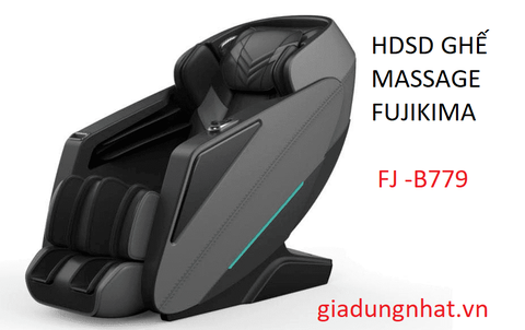 HDSD  GHẾ MASSAGE FUJIKIMA FJ-B779