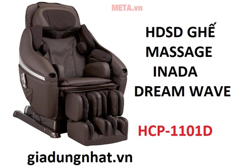HDSD GHẾ MASSAGE INADA DREAMWAVE HCP 1000D