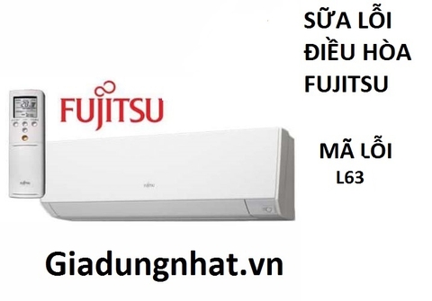 SỮA LỖI   L63 ĐIỀU HÒA FUJITSU NHẬT NỘI ĐỊA