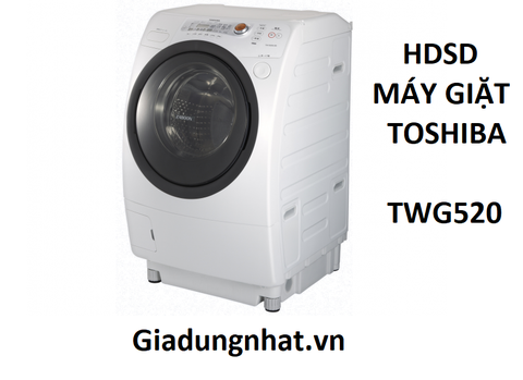 HDSD MÁY GIẶT TOSHIBA TW G520