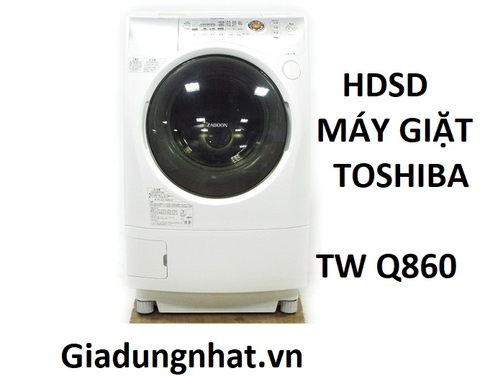 HDSD MÁY GIẶT TOSHIBA TW Q860