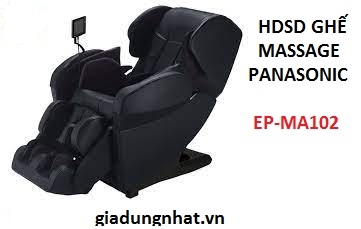 HDSD GHẾ MASSAGE PANASONIC EP MA102