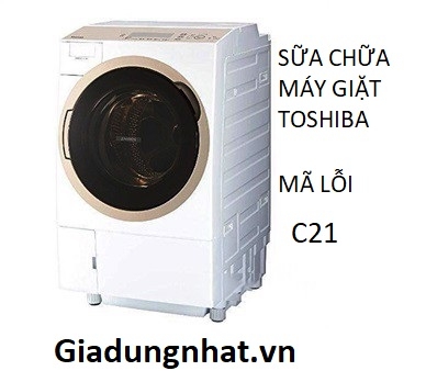 SỮA LỖI C21   MÁY GIẶT  TOSHIBA NHẬT NỘI ĐỊA