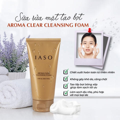 I01 Sữa rửa mặt Aroma Clear Cleansing Foam - IASO