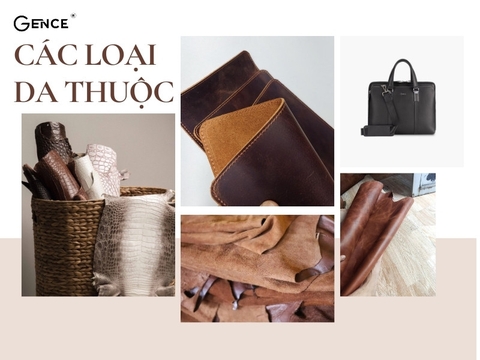 Các loại da thuộc và những điều bạn chưa biết về da thuộc