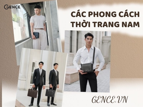 Các phong cách thời trang nam thịnh hành nhất hiện nay
