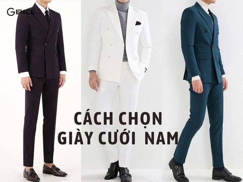 Hướng dẫn cách chọn giày cưới nam giúp chú rể tỏa sáng