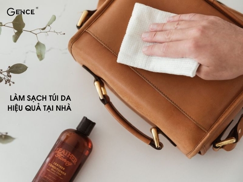 Hướng dẫn 7 cách vệ sinh túi da thật đơn giản, hiệu quả cao
